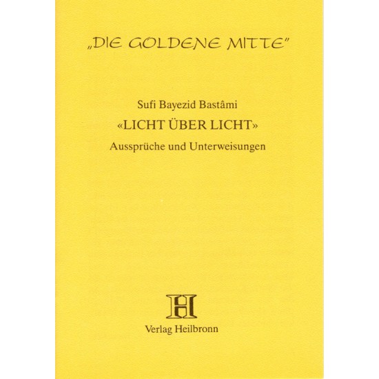 Die goldene Mitte, Sufi Bayezid Bastami