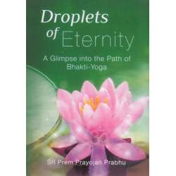 Droplets of Eternity, Sri Prem Prayojan Prabhu