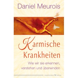 Karmische Krankheiten, Daniel Meurois