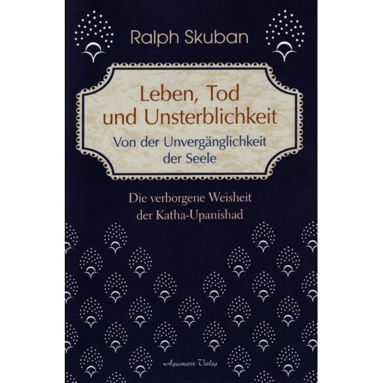 Leben, Tod und Unsterblichkeit, Ralph Skuban