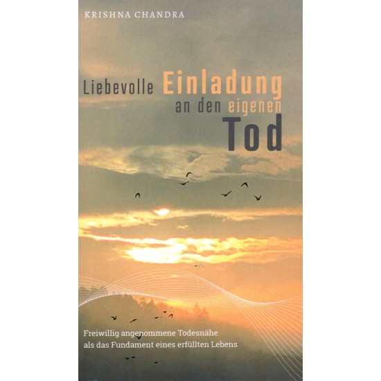 Liebevolle Einladung an den eigenen Tod, Krishna Chandra