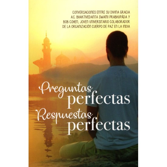 Preguntas Perfectas – Respuestas Perfectas, Bhaktivedanta Swami