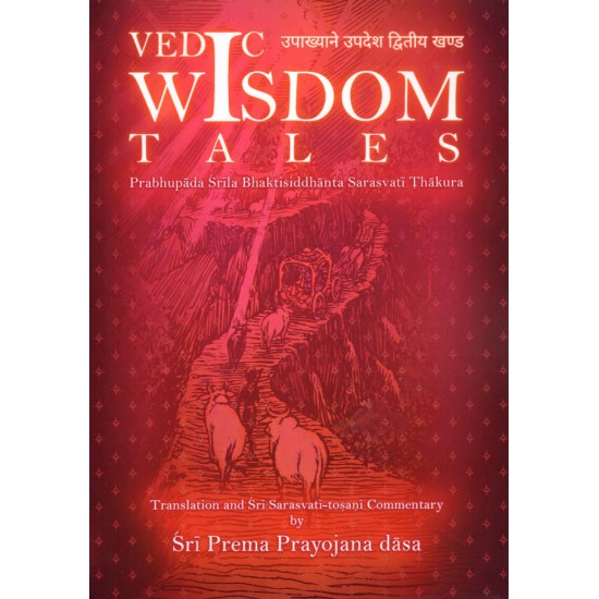 Vedic Wisdom Tales, Sri Prema Prayojana dasa